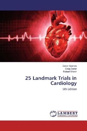 Gyenes / Butler / Welsh |  25 Landmark Trials in Cardiology | Buch |  Sack Fachmedien