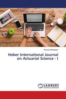 Mariappan |  Heber International Journal on Actuarial Science - I | Buch |  Sack Fachmedien