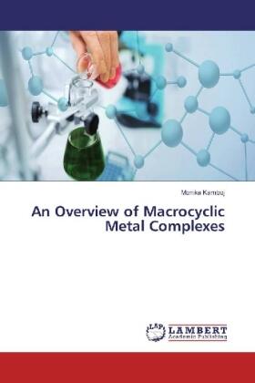 Kamboj |  An Overview of Macrocyclic Metal Complexes | Buch |  Sack Fachmedien