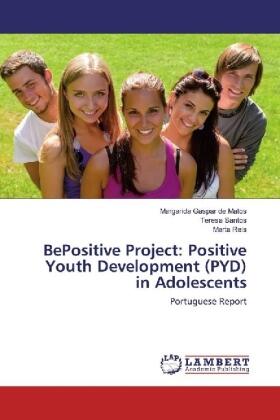 Matos / Santos / Reis |  BePositive Project: Positive Youth Development (PYD) in Adolescents | Buch |  Sack Fachmedien