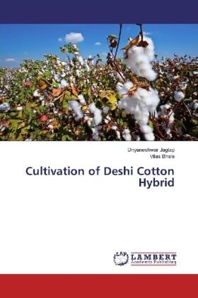 Jagtap / Bhale |  Cultivation of Deshi Cotton Hybrid | Buch |  Sack Fachmedien