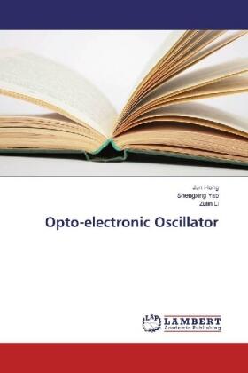 Hong / Yao / Li |  Opto-electronic Oscillator | Buch |  Sack Fachmedien