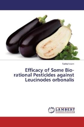 Islam |  Efficacy of Some Bio-rational Pesticides against Leucinodes orbonalis | Buch |  Sack Fachmedien