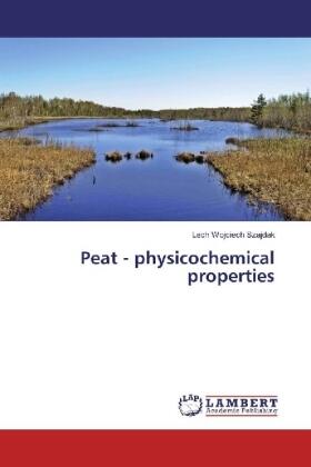 Szajdak |  Peat - physicochemical properties | Buch |  Sack Fachmedien