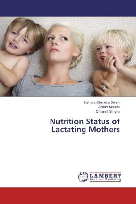Swain / Mahata / Singha |  Nutrition Status of Lactating Mothers | Buch |  Sack Fachmedien