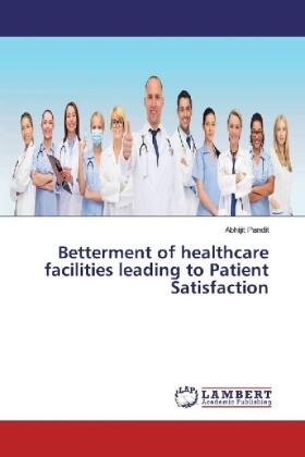 Pandit |  Betterment of healthcare facilities leading to Patient Satisfaction | Buch |  Sack Fachmedien