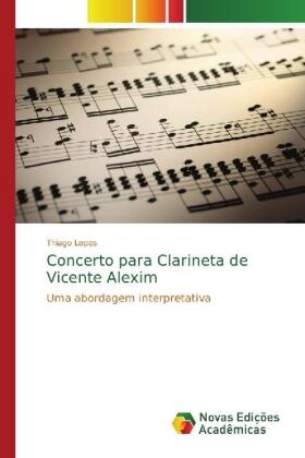 Lopes |  Concerto para Clarineta de Vicente Alexim | Buch |  Sack Fachmedien