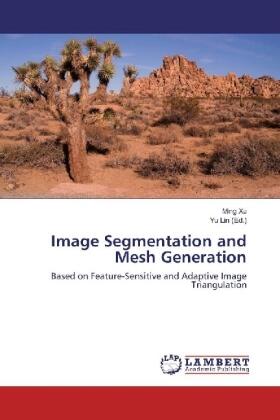 Xu / Lin |  Image Segmentation and Mesh Generation | Buch |  Sack Fachmedien