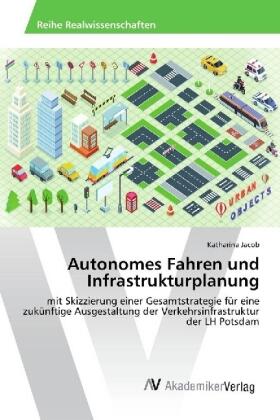 Jacob |  Autonomes Fahren und Infrastrukturplanung | Buch |  Sack Fachmedien