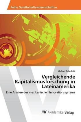 Schedelik |  Vergleichende Kapitalismusforschung in Lateinamerika | Buch |  Sack Fachmedien
