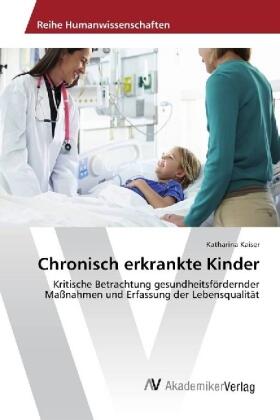 Kaiser |  Chronisch erkrankte Kinder | Buch |  Sack Fachmedien
