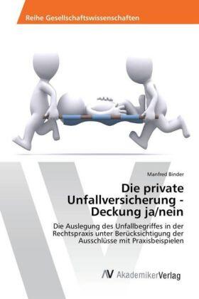 Binder |  Die private Unfallversicherung - Deckung ja/nein | Buch |  Sack Fachmedien