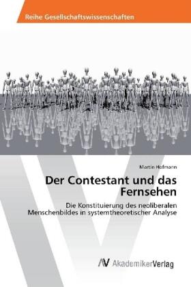 Hofmann |  Der Contestant und das Fernsehen | Buch |  Sack Fachmedien