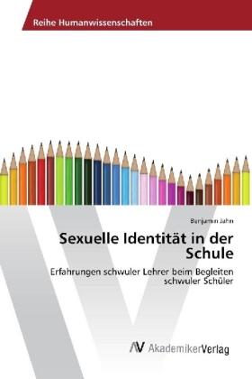 Jahn |  Sexuelle Identität in der Schule | Buch |  Sack Fachmedien