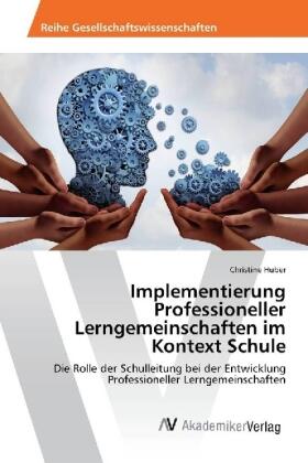 Huber |  Implementierung Professioneller Lerngemeinschaften im Kontext Schule | Buch |  Sack Fachmedien
