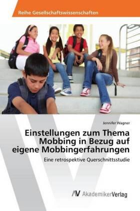 Wagner |  Einstellungen zum Thema Mobbing in Bezug auf eigene Mobbingerfahrungen | Buch |  Sack Fachmedien
