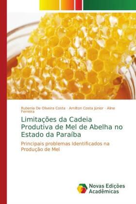 Costa / Costa Júnior / Ferreira |  Limitações da Cadeia Produtiva de Mel de Abelha no Estado da Paraíba | Buch |  Sack Fachmedien