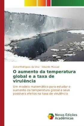 Rodrigues da Silva / Massad |  O aumento da temperatura global e a taxa de virulência | Buch |  Sack Fachmedien