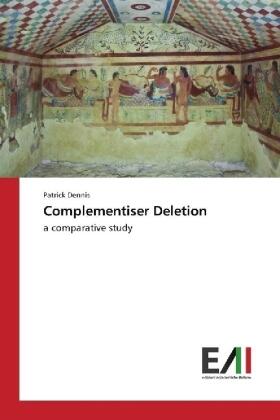 Dennis |  Complementiser Deletion | Buch |  Sack Fachmedien