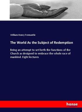 Fremantle |  The World As the Subject of Redemption | Buch |  Sack Fachmedien