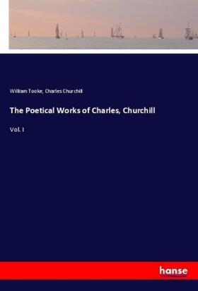 Tooke / Churchill |  The Poetical Works of Charles, Churchill | Buch |  Sack Fachmedien