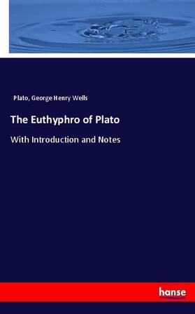 Wells |  The Euthyphro of Plato | Buch |  Sack Fachmedien