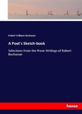 Buchanan |  A Poet's Sketch-book | Buch |  Sack Fachmedien
