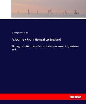 Forster |  A Journey From Bengal to England | Buch |  Sack Fachmedien
