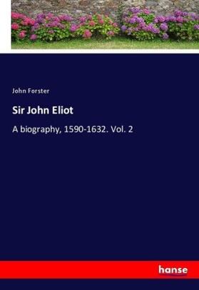 Forster |  Sir John Eliot | Buch |  Sack Fachmedien