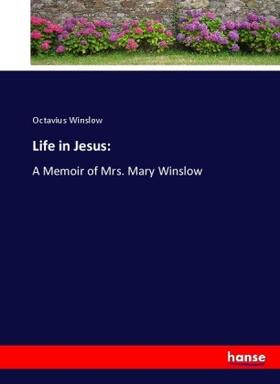 Winslow |  Life in Jesus: | Buch |  Sack Fachmedien