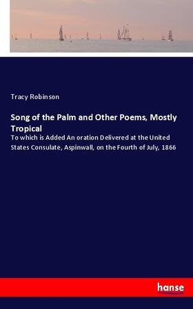 Robinson |  Song of the Palm and Other Poems, Mostly Tropical | Buch |  Sack Fachmedien