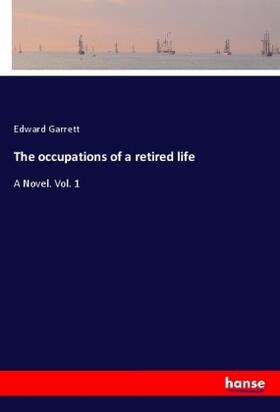 Garrett |  The occupations of a retired life | Buch |  Sack Fachmedien