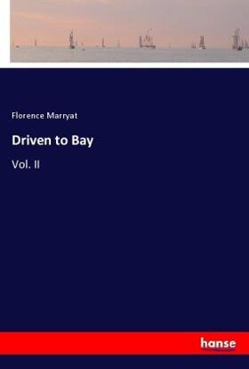 Marryat |  Driven to Bay | Buch |  Sack Fachmedien