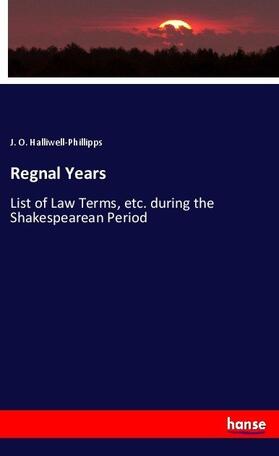 Halliwell-Phillipps |  Regnal Years | Buch |  Sack Fachmedien