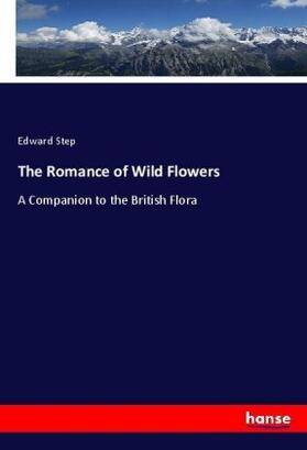 Step |  The Romance of Wild Flowers | Buch |  Sack Fachmedien
