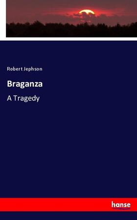 Jephson |  Braganza | Buch |  Sack Fachmedien