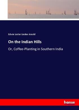Arnold |  On the Indian Hills | Buch |  Sack Fachmedien