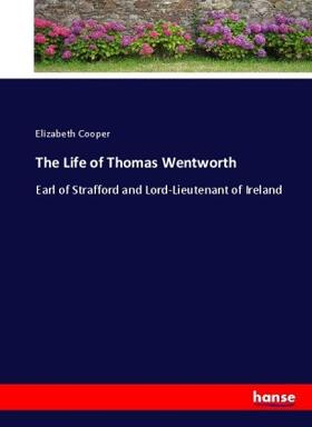 Cooper |  The Life of Thomas Wentworth | Buch |  Sack Fachmedien