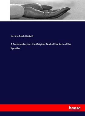 Hackett |  A Commentary on the Original Text of the Acts of the Apostles | Buch |  Sack Fachmedien
