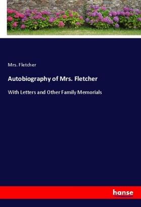 Fletcher |  Autobiography of Mrs. Fletcher | Buch |  Sack Fachmedien