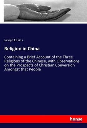 Edkins |  Religion in China | Buch |  Sack Fachmedien