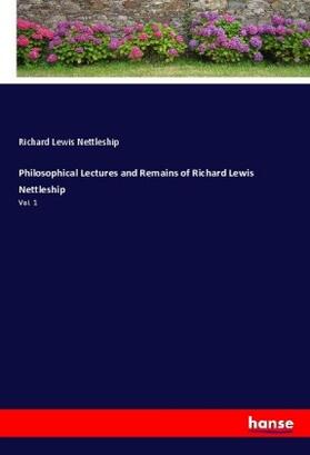 Nettleship |  Philosophical Lectures and Remains of Richard Lewis Nettleship | Buch |  Sack Fachmedien