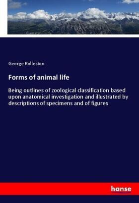 Rolleston |  Forms of animal life | Buch |  Sack Fachmedien