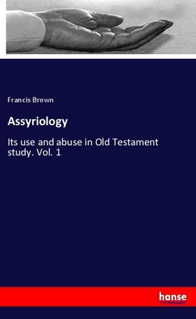 Brown |  Assyriology | Buch |  Sack Fachmedien