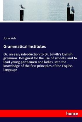 Ash |  Grammatical Institutes | Buch |  Sack Fachmedien
