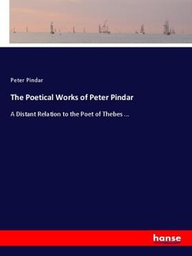 Pindar |  The Poetical Works of Peter Pindar | Buch |  Sack Fachmedien