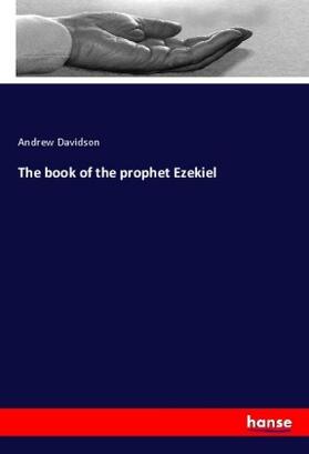 Davidson |  The book of the prophet Ezekiel | Buch |  Sack Fachmedien