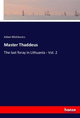 Mickiewicz |  Master Thaddeus | Buch |  Sack Fachmedien