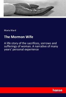 Ward |  The Mormon Wife | Buch |  Sack Fachmedien