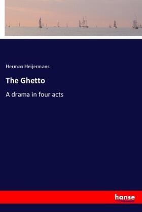Heijermans |  The Ghetto | Buch |  Sack Fachmedien